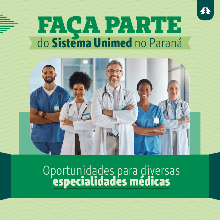 Sistema Unimed Do Paraná Abre Vagas Para Especialidades Médicas Em Diversas Cidades Do Estado 8938